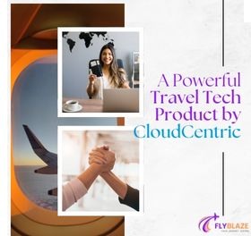 A Powerful Travel Tech Product by CloudCentric A Powerful Travel Tech Product by CloudCentric