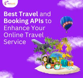 Best Travel and Booking APIs to Enhance Your Online Travel Service Best Travel and Booking APIs to Enhance Your Online Travel Service