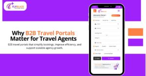 How B2B Travel Portals Help Travel Agents Succeed