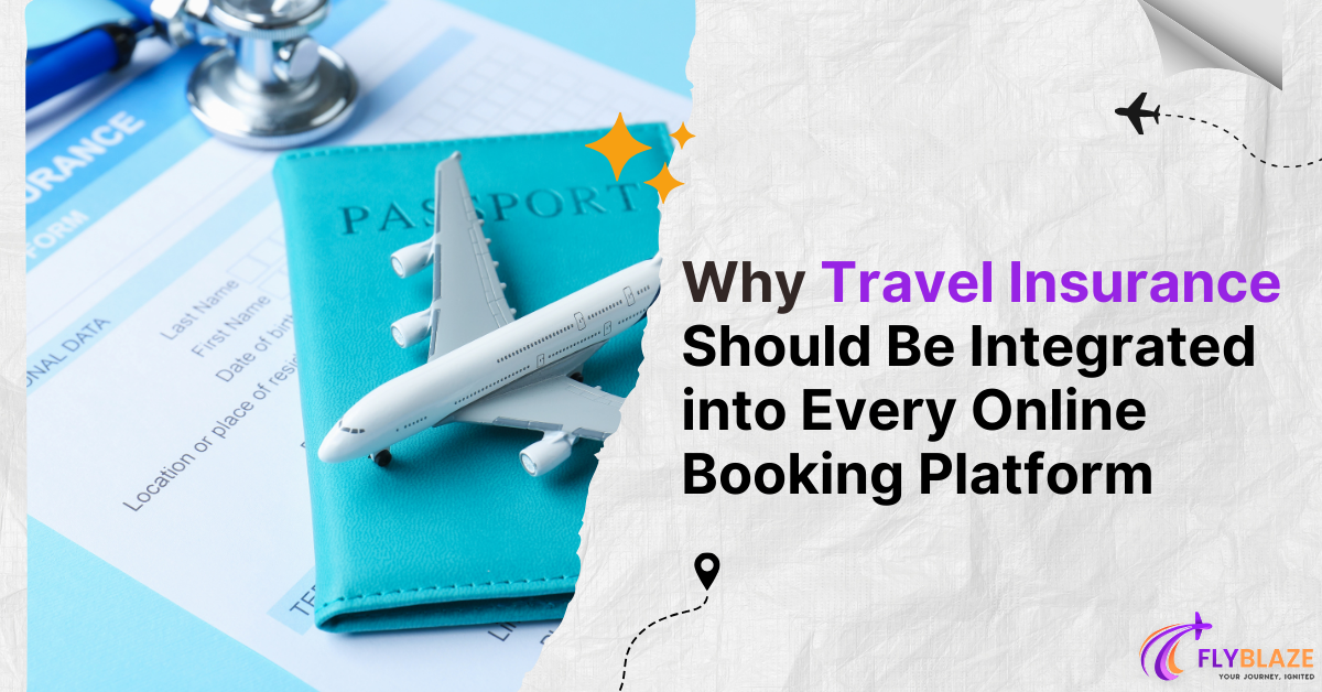 Why Travel Insurance Should Be Integrated into Every Online Booking Platform