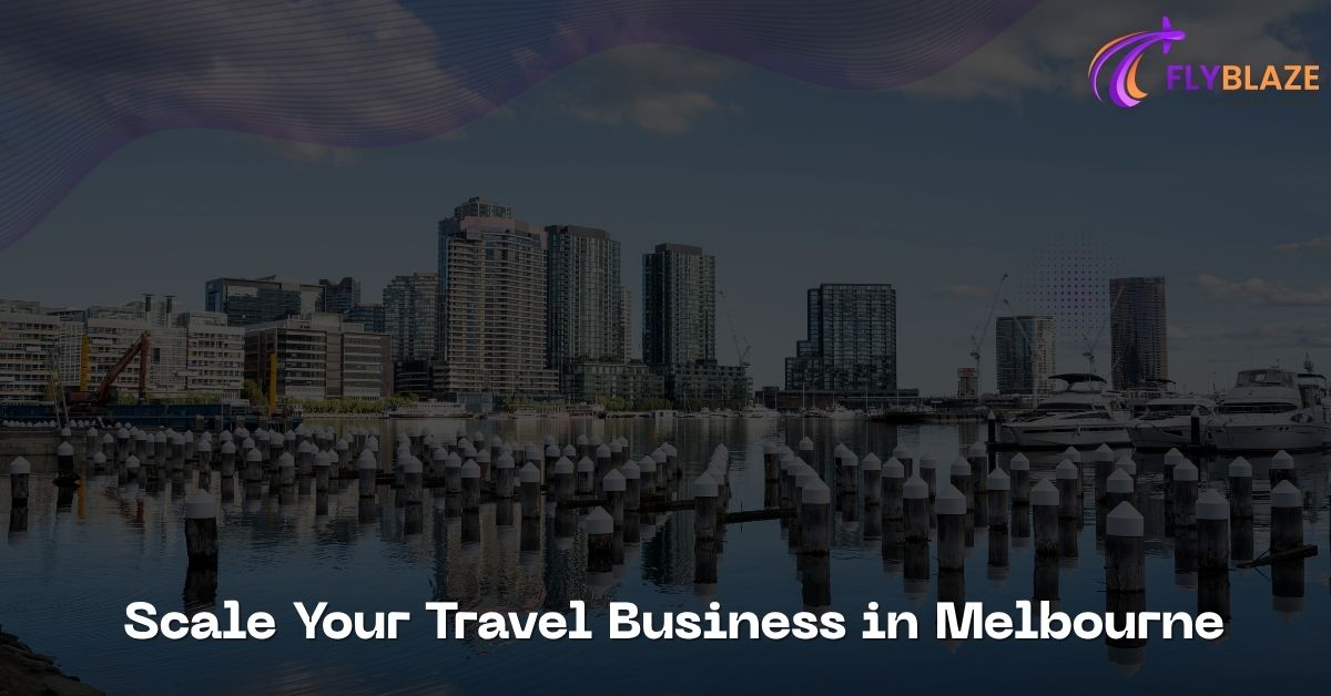 Scale Your Travel Business in Melbourne