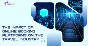 The Impact of Online Booking Platforms on the Travel Industry
