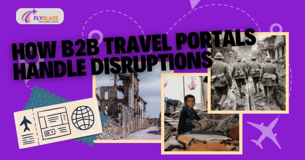 _How B2B Travel Portals Handle Disruptions