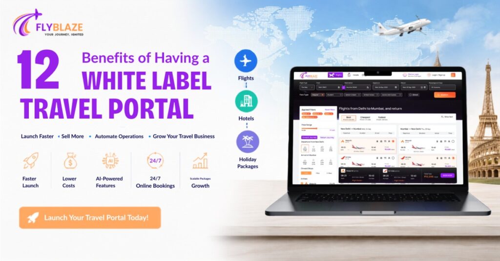 Benefits of Having a White Label Travel Portal for Your Travel Business